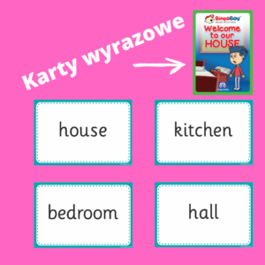 WELCOME TO OUR HOUSE karty wyrazowe